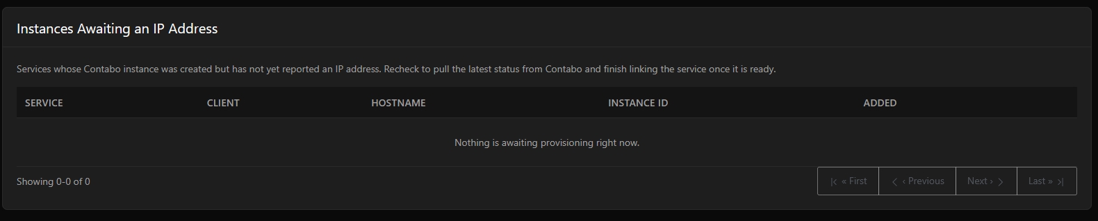 Instancesawaitinganipaddress Services Whose Contabo Instance Was Created But Has Not Yet Reported An IP Address Recheck To Pull The Latest Status From Contabo And Finish Linking The Service Once It Is Ready